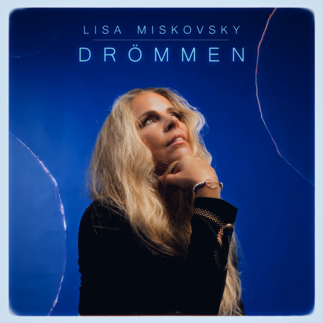 Lisa Miskovsky - Drömmen