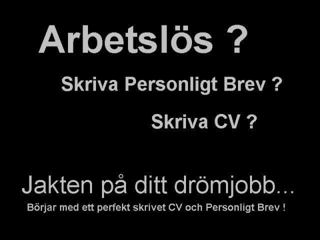 Arbetslös - Skriv det perfekta CV och Personligt Brev !